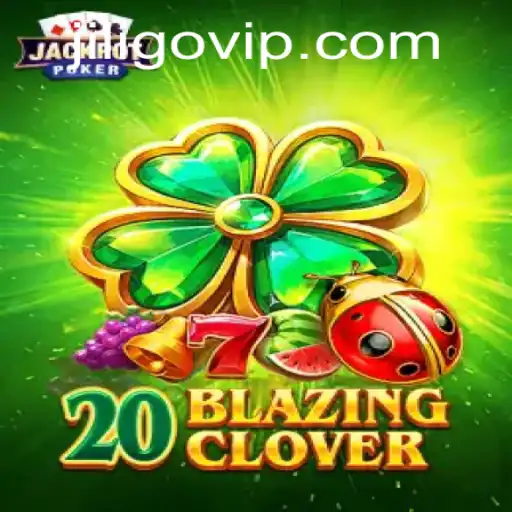 Exploring 20BlazingClover: A Complete Guide