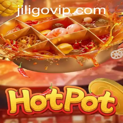 Exploring the Thrilling World of Hotpot: An Introduction to Jiligo